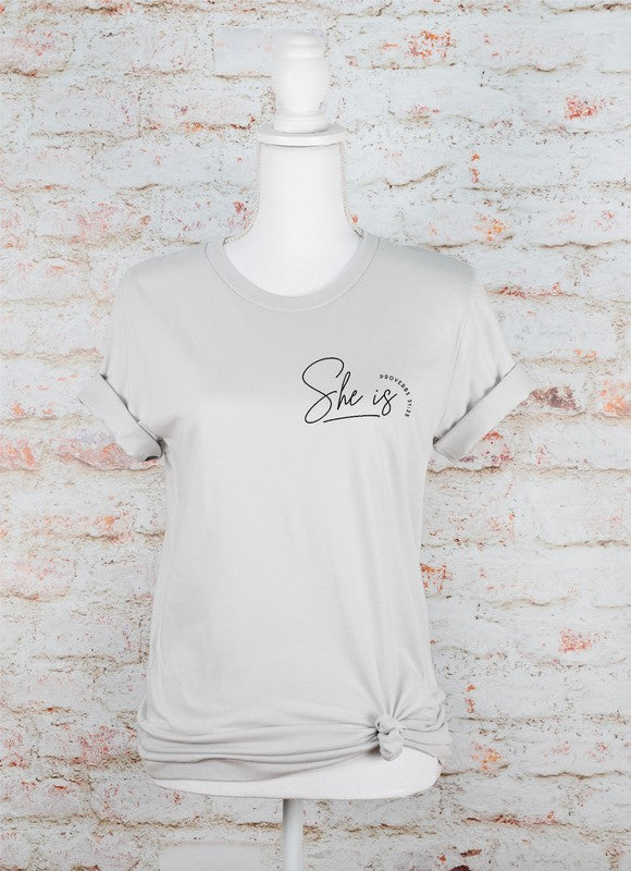 She Is Proverbs 31 25 Graphic Tee