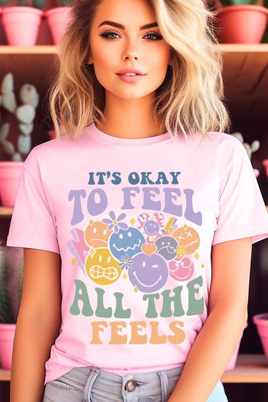 Okay To Feel All the Feels Face Graphic T Shirts