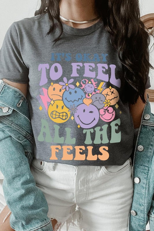 Okay To Feel All the Feels Face Graphic T Shirts