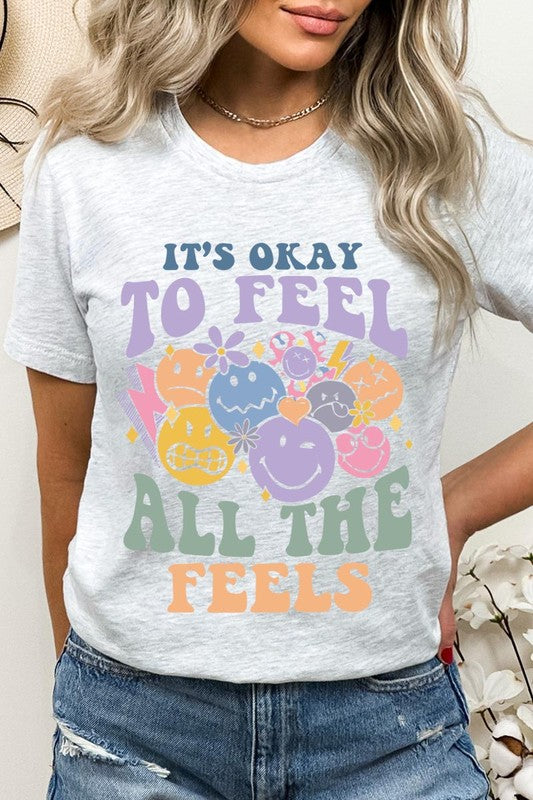 Okay To Feel All the Feels Face Graphic T Shirts