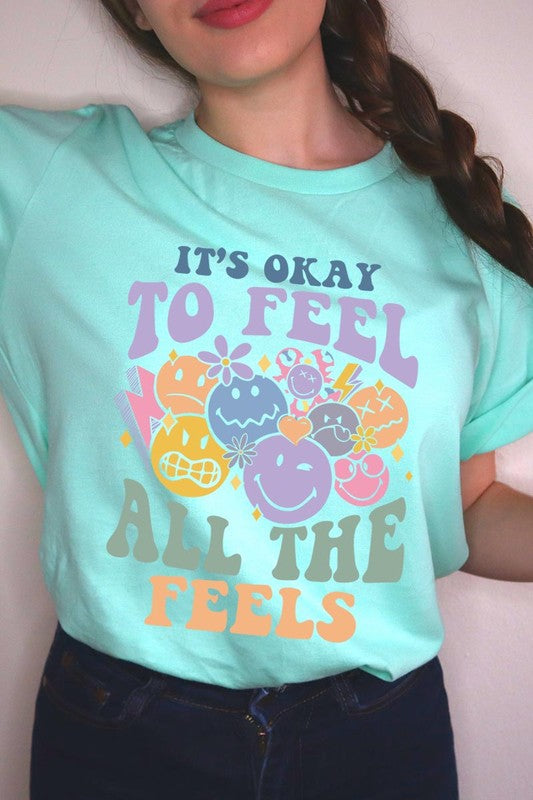 Okay To Feel All the Feels Face Graphic T Shirts