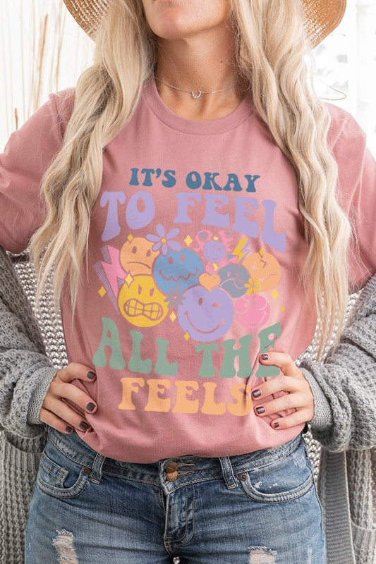 Okay To Feel All the Feels Face Graphic T Shirts