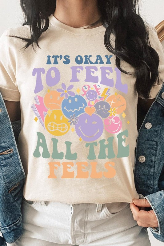 Okay To Feel All the Feels Face Graphic T Shirts