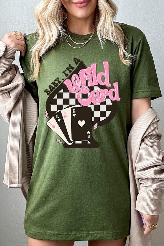 Baby I'm a Wild Card Graphic T Shirts